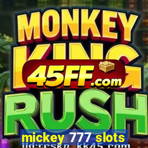 mickey 777 slots